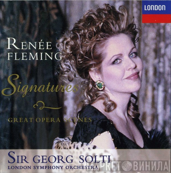 The London Symphony Orchestra, Georg Solti, Renée Fleming - Signatures - Great Opera Scenes