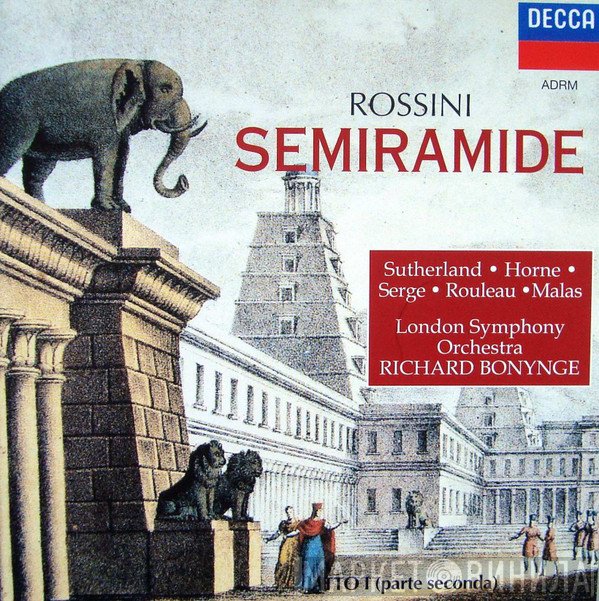 The London Symphony Orchestra, Gioacchino Rossini, Marilyn Horne, Richard Bonynge, Joan Sutherland, Spiro Malas, Joseph Rouleau, John Serge - Semiramide [Atto I (Parte Seconda)]