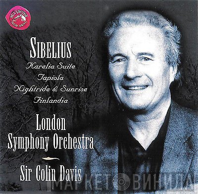 The London Symphony Orchestra, Jean Sibelius, Sir Colin Davis - Karelia Suite; Tapiola; Nightride & Sunrise; Finlandia