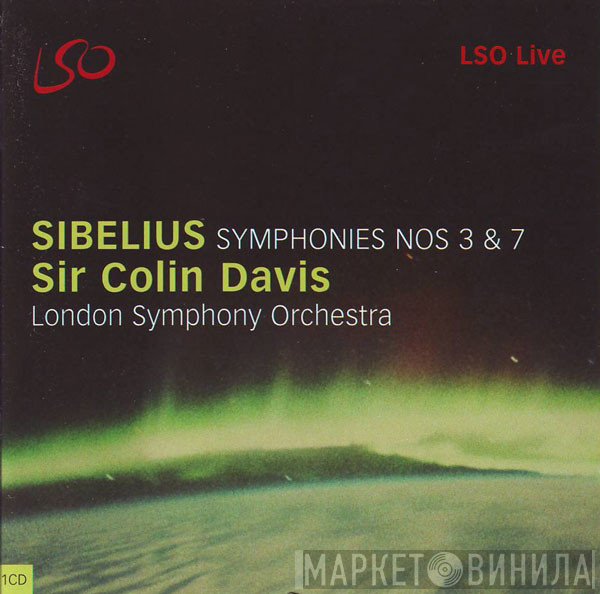 The London Symphony Orchestra, Jean Sibelius, Sir Colin Davis - Symphonies Nos 3 & 7