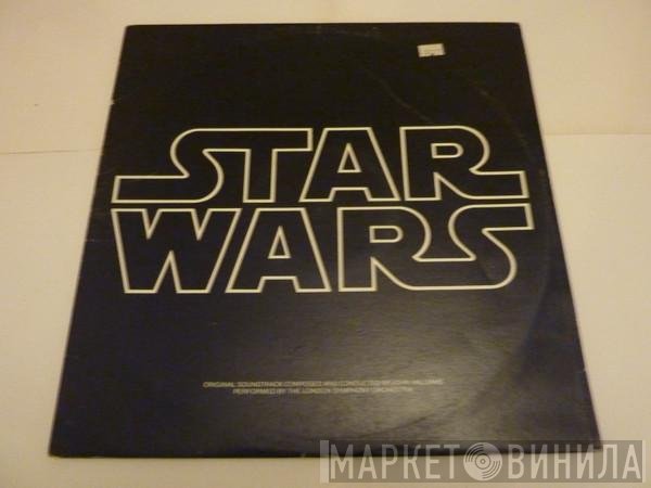The London Symphony Orchestra, John Williams  - Star Wars (The Original Soundtrack From The 20th Century-Fox Film)