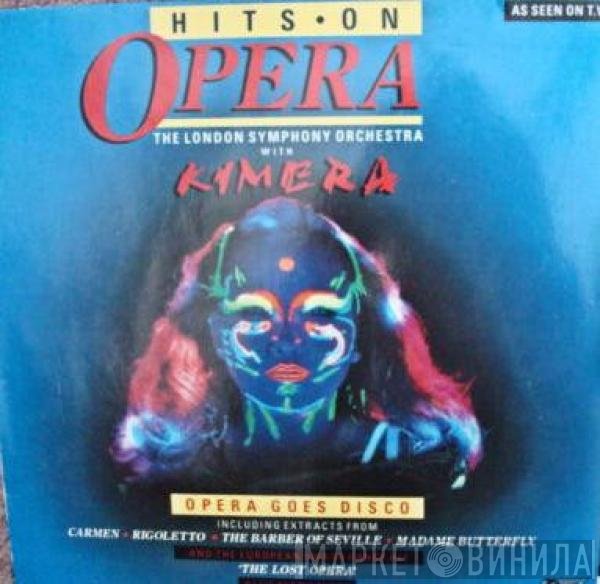 The London Symphony Orchestra, Kimera  - Hits On Opera