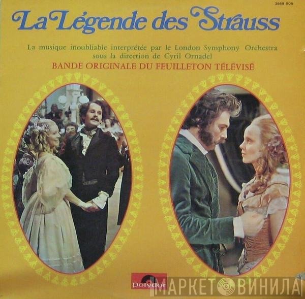 The London Symphony Orchestra - La légende des Strauss