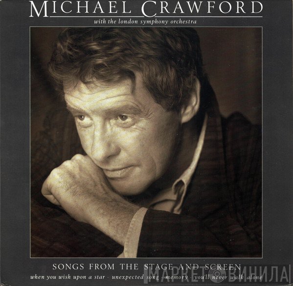 The London Symphony Orchestra, Michael Crawford - Songs From The Stage And Screen