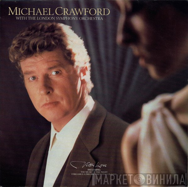 The London Symphony Orchestra, Michael Crawford - With Love