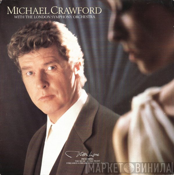 The London Symphony Orchestra, Michael Crawford - With Love