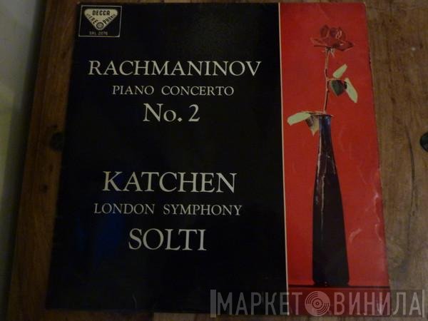 The London Symphony Orchestra, Sergei Vasilyevich Rachmaninoff, Georg Solti, Julius Katchen - Piano Concerto No. 2
