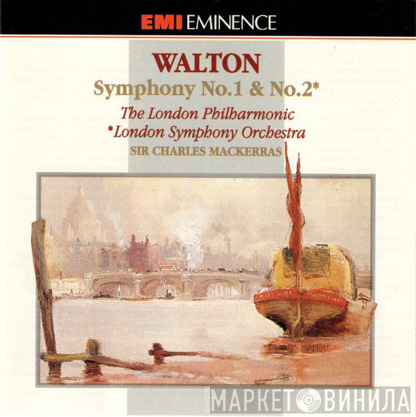 The London Symphony Orchestra, The London Philharmonic Orchestra, Sir Charles Mackerras, Sir William Walton - Symphony No.1 & No.2
