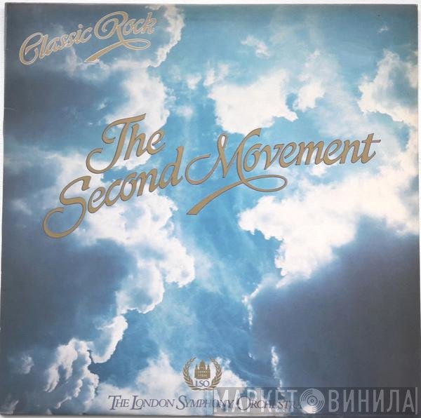 The London Symphony Orchestra, The Royal Choral Society - Classic Rock - The Second Movement