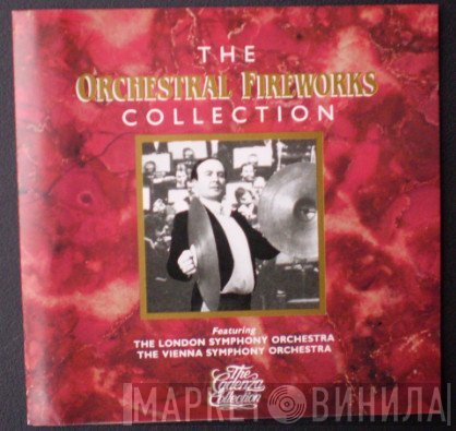 The London Symphony Orchestra, Wiener Symphoniker, George Richter, Hans-Jürgen Walther - The Orchestral Fireworks Collection