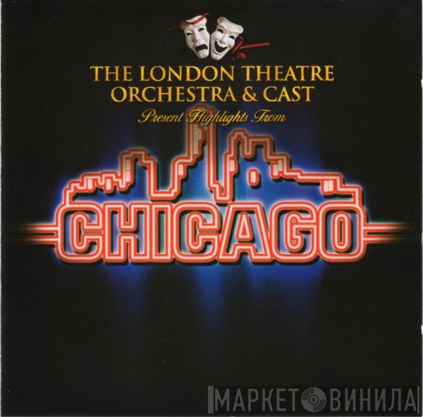 The London Theatre Orchestra - Highlights From Chicago