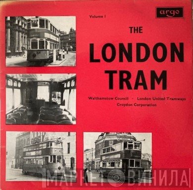  - The London Tram Volume I