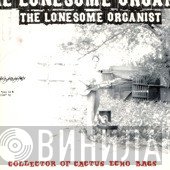 The Lonesome Organist - Collector Of Cactus Echo Bags