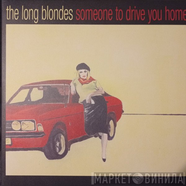 The Long Blondes - Someone To Drive You Home