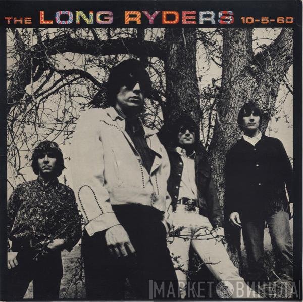 The Long Ryders  - 10-5-60