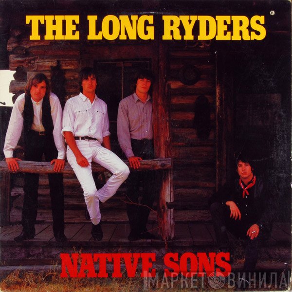 The Long Ryders  - Native Sons