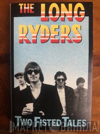 The Long Ryders  - Two Fisted Tales