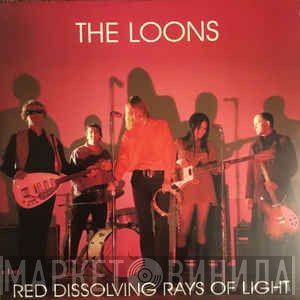 The Loons  - Red Dissolving Rays Of Light