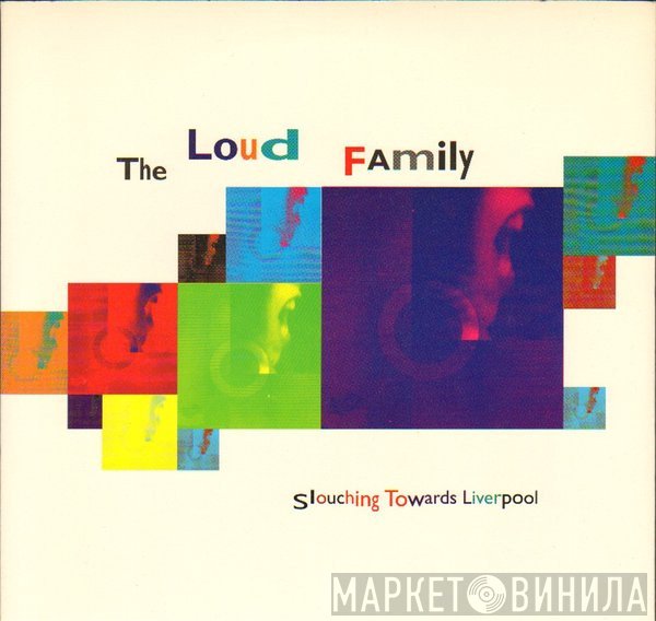 The Loud Family - Slouching Towards Liverpool
