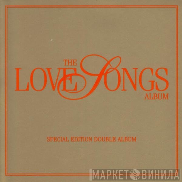  - The Love Songs Album