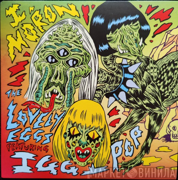 The Lovely Eggs Featuring Iggy Pop  - I, Moron