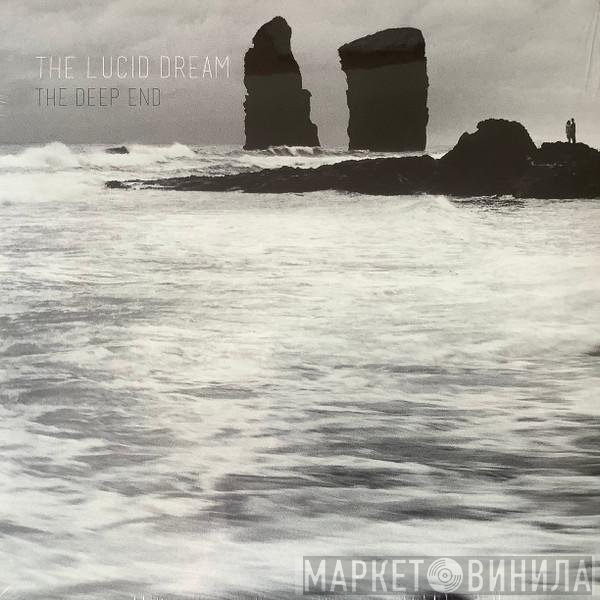 The Lucid Dream  - The Deep End