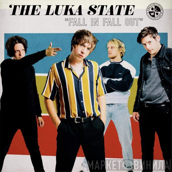 The Luka State  - Fall In Fall Out