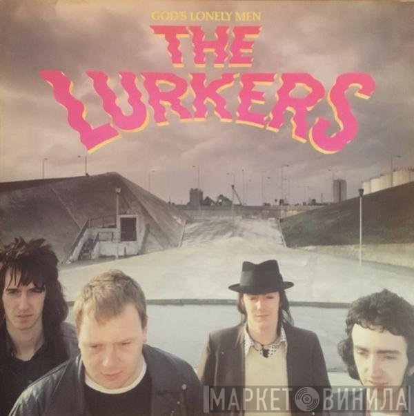 The Lurkers  - God's Lonely Men
