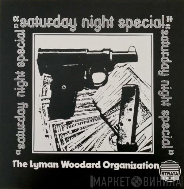 The Lyman Woodard Organization - Saturday Night Special