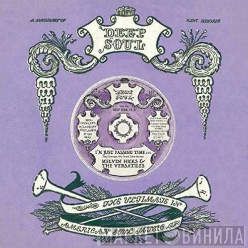 The Lyrics , Melvin Hicks & The Versatiles - I'm Just Passing Time / Now Girl