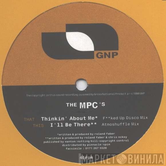 The MPC's - Thinkin' About Me / I'll Be There