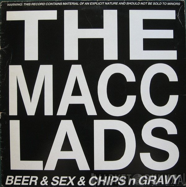 The Macc Lads - Beer & Sex & Chips N Gravy