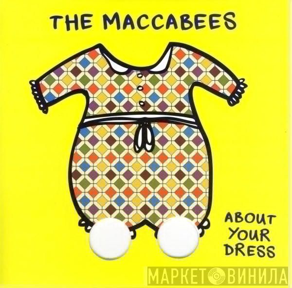 The Maccabees - About Your Dress
