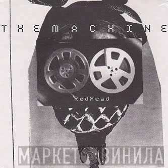 The Machine   - RedHead