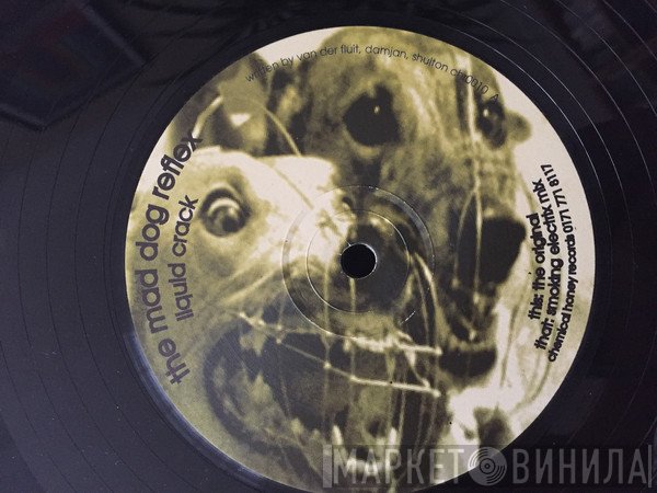 The Mad Dog Reflex - Liquid Crack