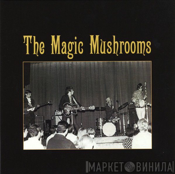 The Magic Mushrooms - I'm All Ears