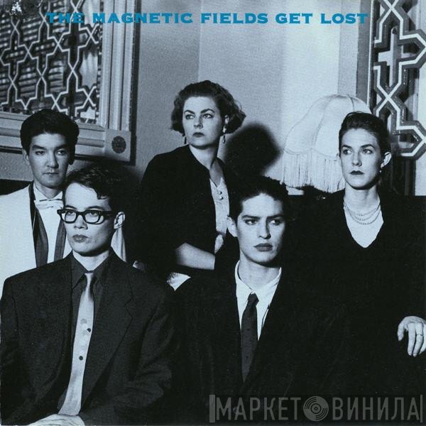 The Magnetic Fields  - Get Lost