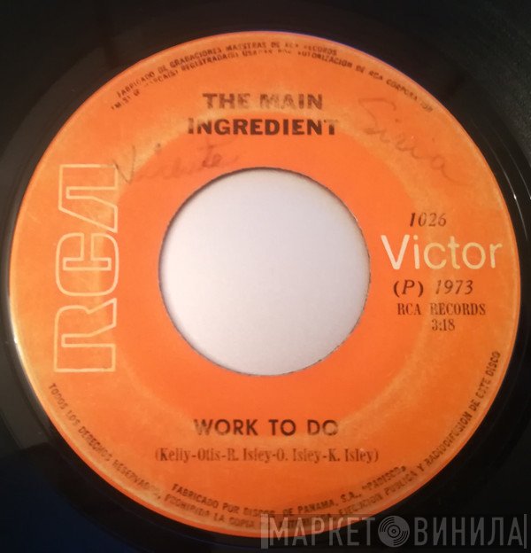 The Main Ingredient  - Work To Do / You Can Call Me Rover