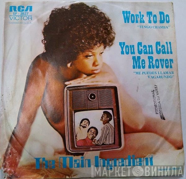 The Main Ingredient  - You Can Call Me Rover/ Work To Do