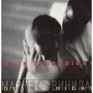 The Main Ingredient - Do Me Right