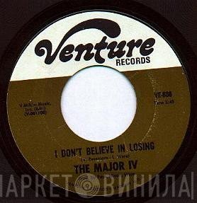 The Major IV - All Of My Love / I Don't Believe In Losing