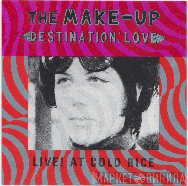 The Make-Up  - Destination: Love; Live! At Cold Rice
