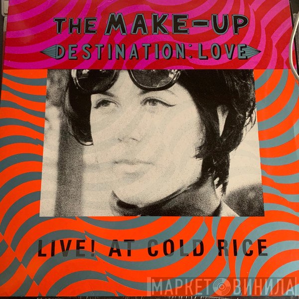 The Make-Up  - Destination: Love; Live! At Cold Rice
