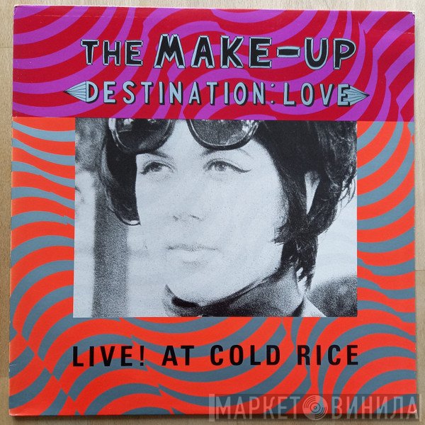 The Make-Up  - Destination: Love; Live! At Cold Rice