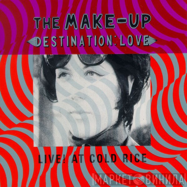The Make-Up  - Destination: Love; Live! At Cold Rice