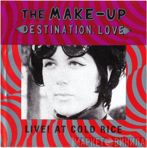 The Make-Up  - Destination: Love; Live! At Cold Rice