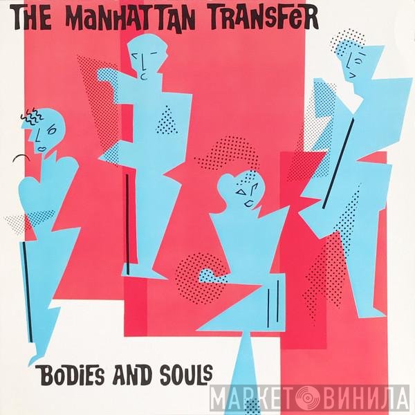 The Manhattan Transfer - Bodies And Souls