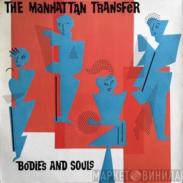 The Manhattan Transfer - Bodies And Souls