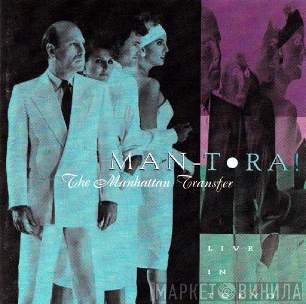 The Manhattan Transfer  - Man-Tora! - Live In Tokyo
