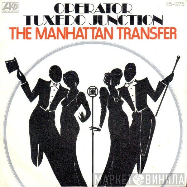 The Manhattan Transfer - Operator / Tuxedo Junction